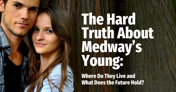 The Hard Truth About Medway’s Young: