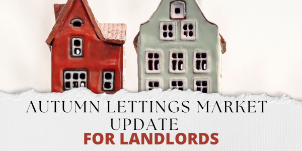 Autumn Lettings Market Update for Landlords in North Oxfordshire and South North