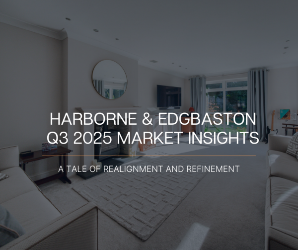 Harborne & Edgbaston Q3 2025 Market Insights