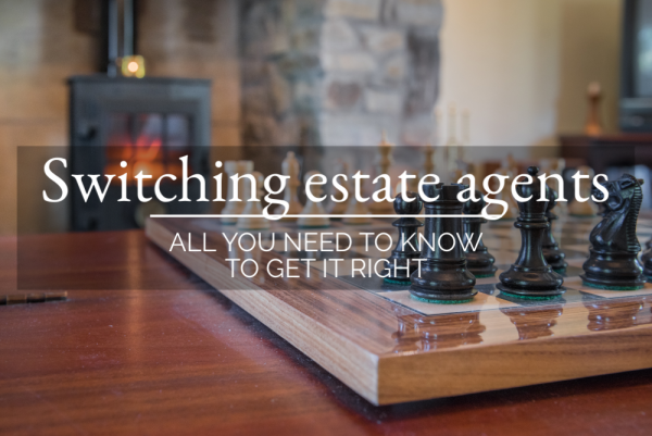 Switching Estate Agents - All you need to know to get it right