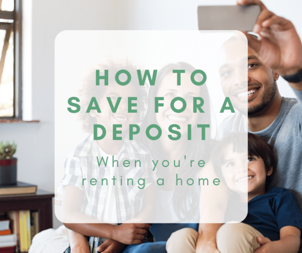 How to Save Money for a Deposit When Renting