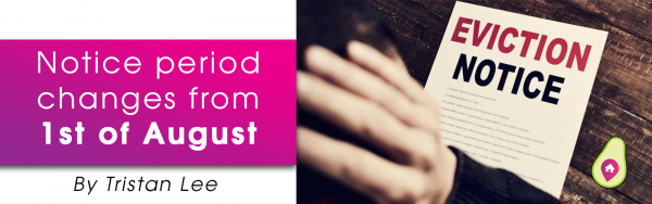 Notice period changes from 1st of August