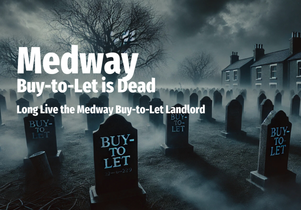 Medway Buy-to-Let is Dead  Long Live the Medway Buy-to-Let Landlord