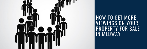 How to Get More Viewings on Your Property For Sale in Medway