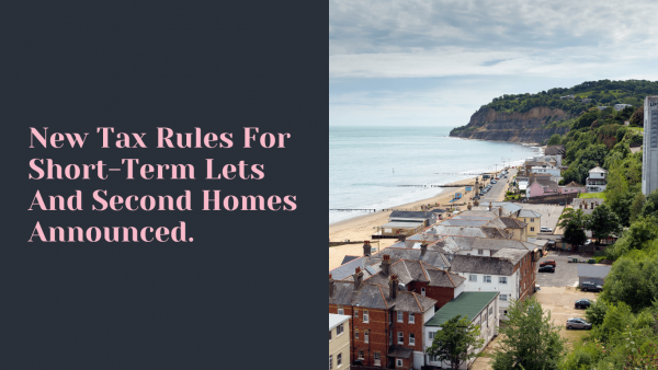 New Tax Rules For Short-Term Lets And Second Homes Announced