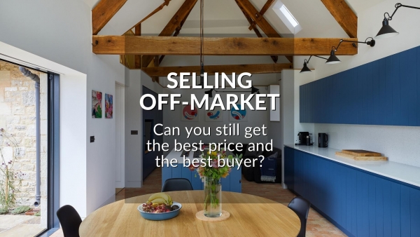 SELLING OFF-MARKET: CAN YOU STILL GET THE BEST PRICE AND THE BEST BUYER?