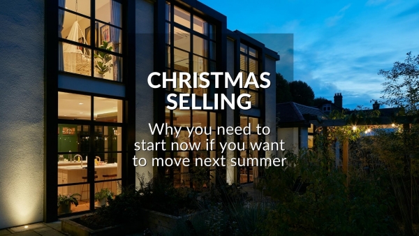 CHRISTMAS SELLING: WHY YOU NEED TO START NOW IF YOU WANT TO MOVE NEXT SUMMER