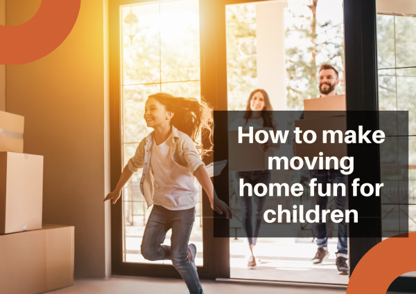 How to make moving home fun for children