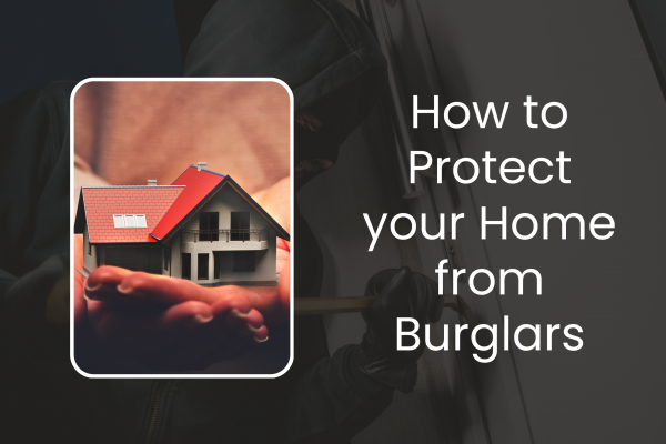 How to protect your home from break-ins