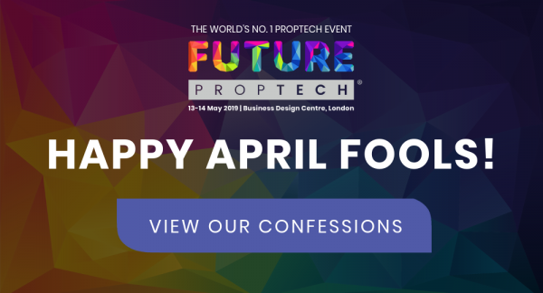 April Fools or Confessions from FUTURE PropTech