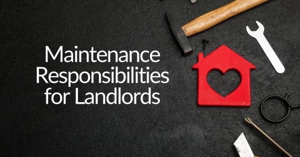 Repairs and Maintenance – What Are a Landlord’s Responsibilities?