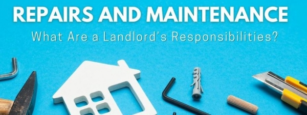 Repairs and Maintenance – What Are a Landlord’s Responsibilities?