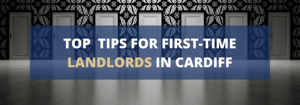 Top Tips for First-Time Landlords in Cardiff