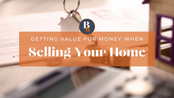 Getting value for money when selling your property