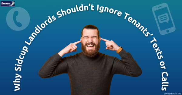Why Sidcup Landlords Shouldn’t Ignore Tenants’ Texts or Calls