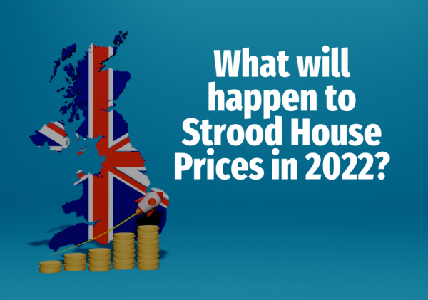 What Will Happen to Strood House Prices in 2022?