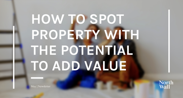 How to spot property with the potential to add value