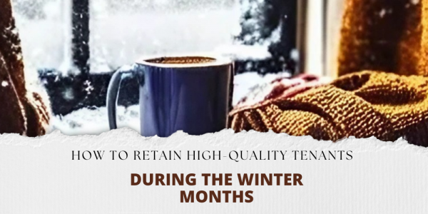 How to Retain High-Quality Tenants in Kent During the Winter Months