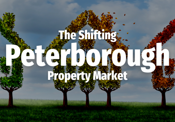 The Shifting Peterborough Property Market