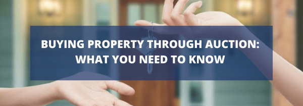 Buying property through auction: what you need to know