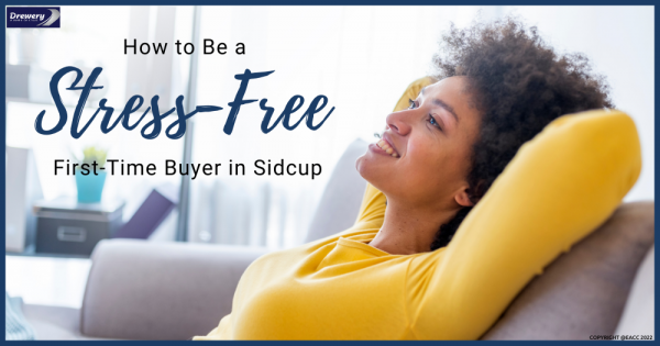 How to Be a Stress-Free First-Time Buyer in Sidcup