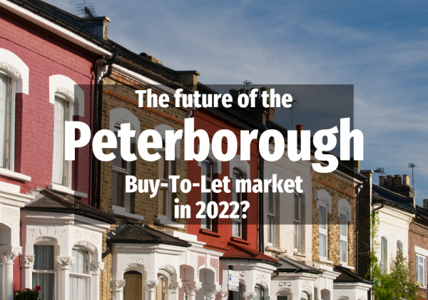 The Future of the Peterborough  Buy-To-Let Market in 2022