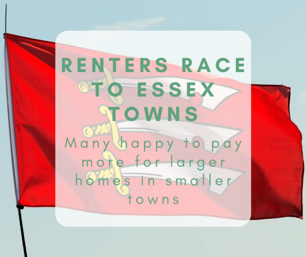 Race into Essex: Renters happy to pay more for larger homes in smaller towns