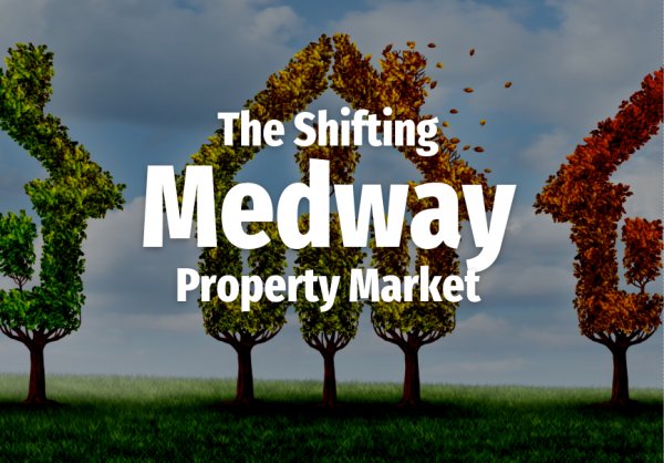 The Shifting Medway Property Market