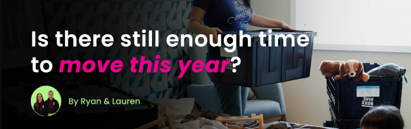 Is there still time to move this side of Christmas?