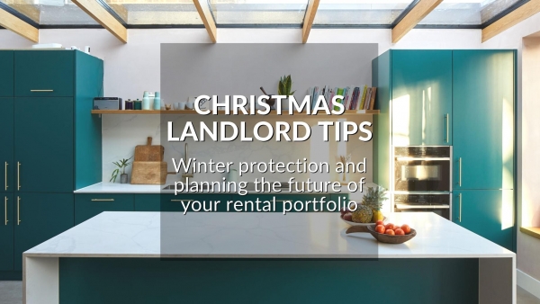 CHRISTMAS LANDLORD TIPS: WINTER PROTECTION AND PLANNING THE FUTURE OF YOUR PORTF