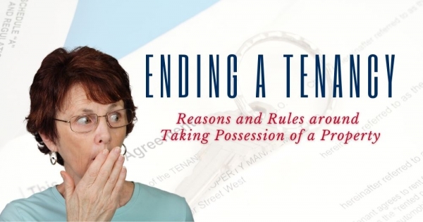 Ending a Tenancy: Reasons and Rules around Taking Possession of a Neath Property
