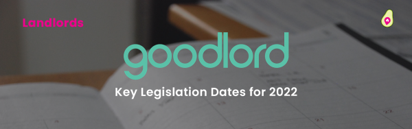Goodlord: Key Legislation Dates