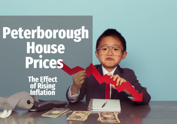 Peterborough House Prices - The Effect of Rising Inflation