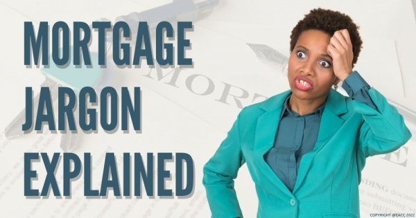 Mortgage Jargon Explained!